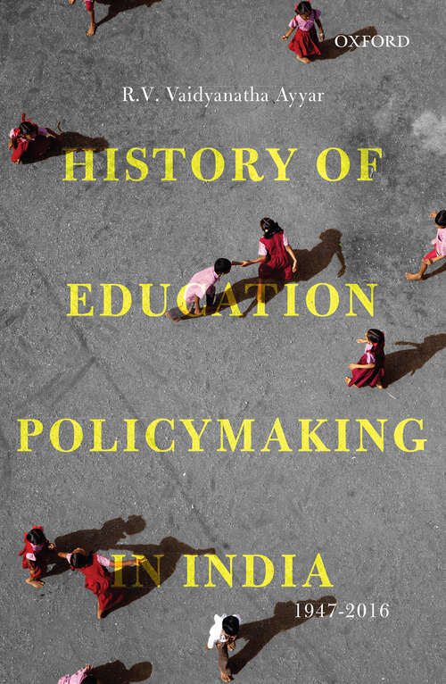 Book cover of History of Education Policymaking in India, 1947–2016