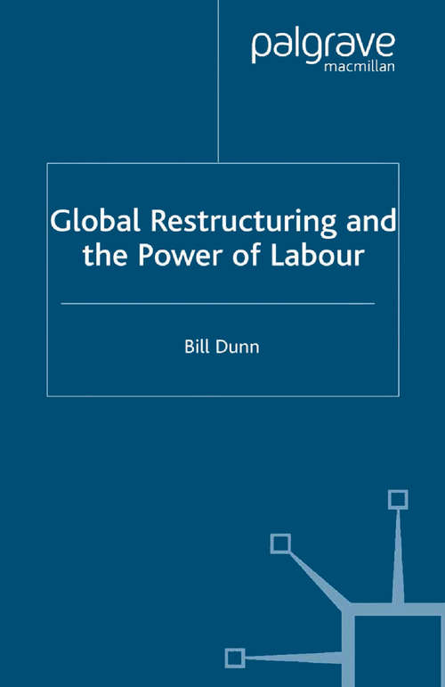 Book cover of Global Restructuring and the Power of Labour (2004) (International Political Economy Series)