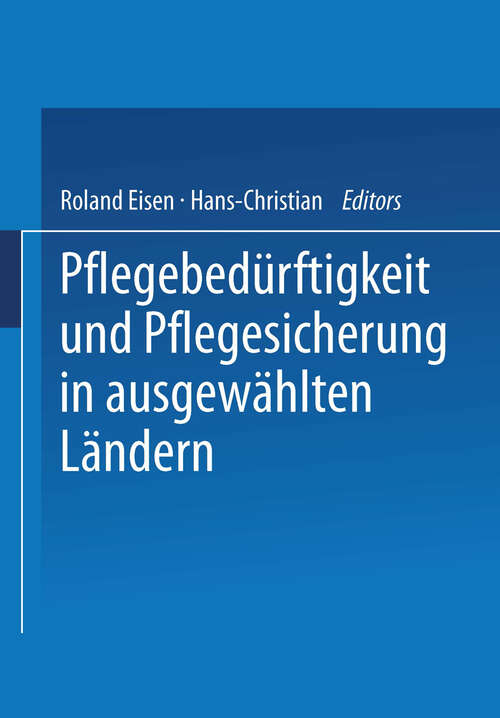 Book cover of Pflegebedürftigkeit und Pflegesicherung in ausgewählten Ländern (1999)