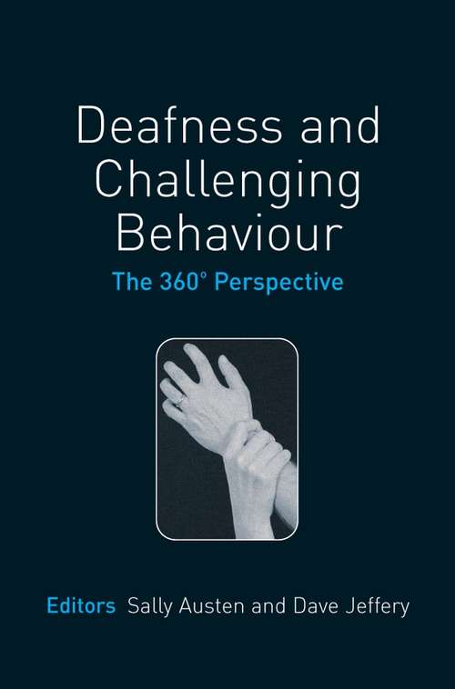 Book cover of Deafness and Challenging Behaviour: The 360¿ Perspective