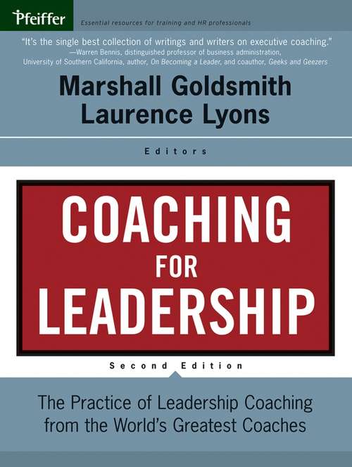 Book cover of Coaching for Leadership: The Practice of Leadership Coaching from the World's Greatest Coaches (2) (J-B US non-Franchise Leadership #152)