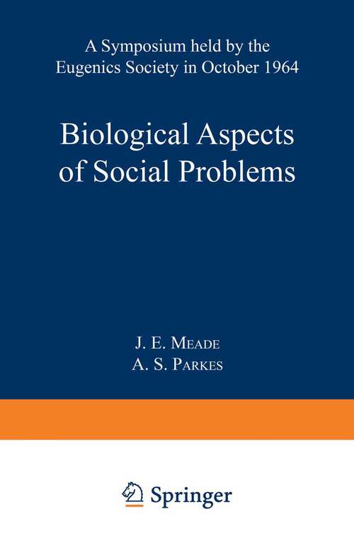 Book cover of Biological Aspects of Social Problems: A Symposium held by the Eugenics Society in October 1964 (pdf) (1965)