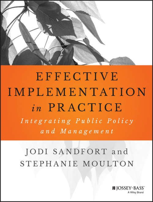 Book cover of Effective Implementation In Practice: Integrating Public Policy and Management (Bryson Series in Public and Nonprofit Management)