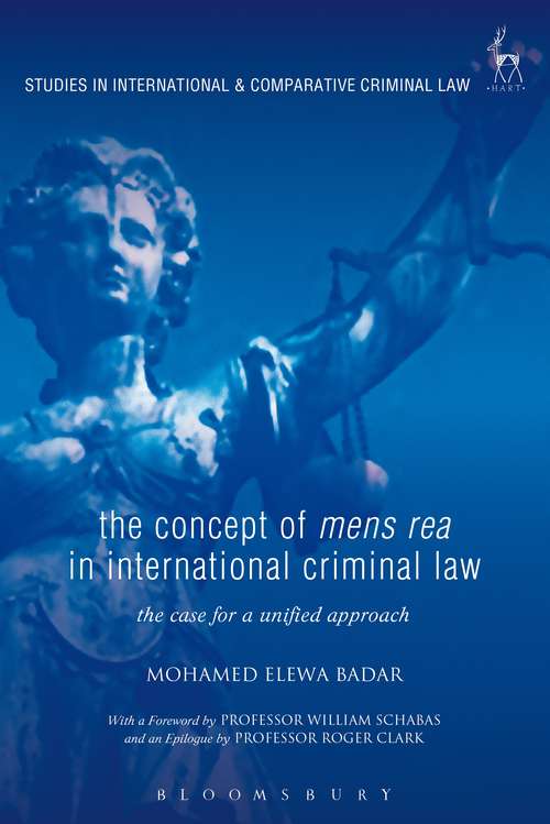 Book cover of The Concept of Mens Rea in International Criminal Law: The Case for a Unified Approach (Studies in International and Comparative Criminal Law)