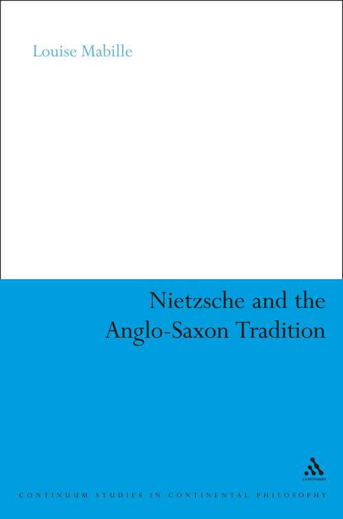Book cover of Nietzsche and the Anglo-Saxon Tradition (Continuum Studies in Continental Philosophy)