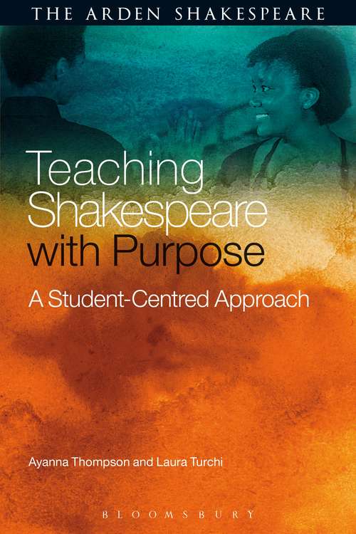 Book cover of Teaching Shakespeare with Purpose: A Student-Centred Approach