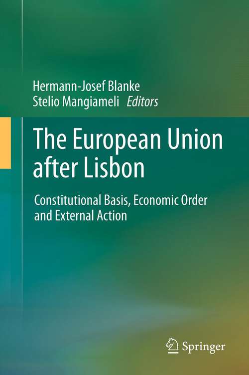 Book cover of The European Union after Lisbon: Constitutional Basis, Economic Order and External Action (2012)