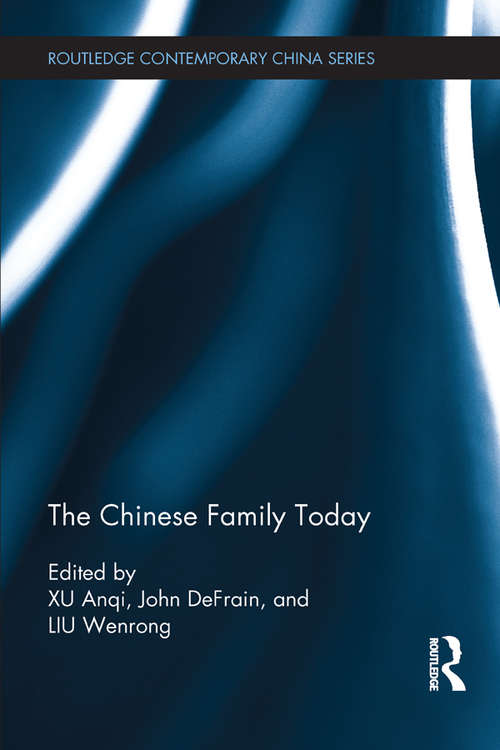 Book cover of The Chinese Family Today (Routledge Contemporary China Series)