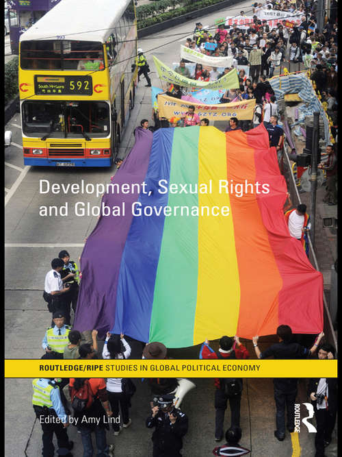 Book cover of Development, Sexual Rights and Global Governance (RIPE Series in Global Political Economy)