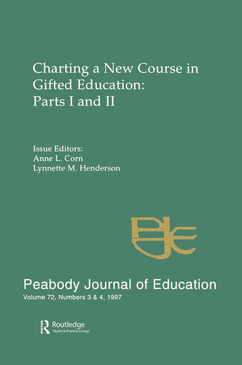 Book cover of Charting A New Course in Gifted Education: Parts I and Ii. A Special Double Issue of the peabody Journal of Education