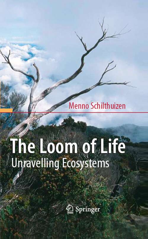 Book cover of The Loom of Life: Unravelling Ecosystems (2008)