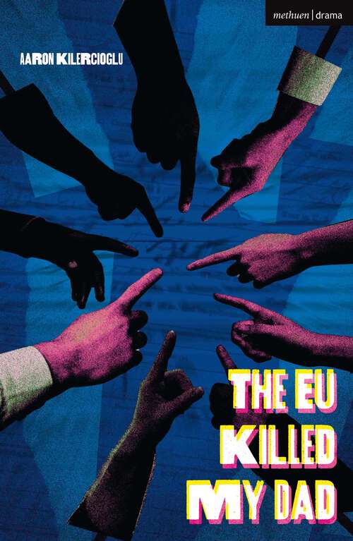 Book cover of The EU Killed My Dad (Modern Plays)