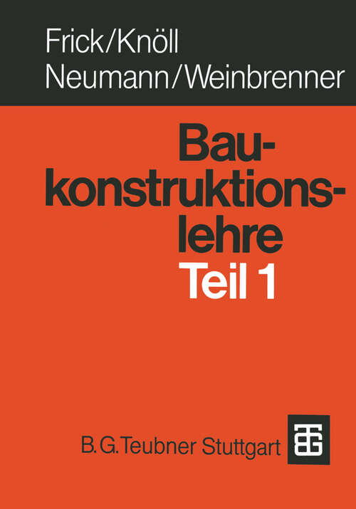 Book cover of Baukonstruktionslehre Teil 1 (30. Aufl. 1992)