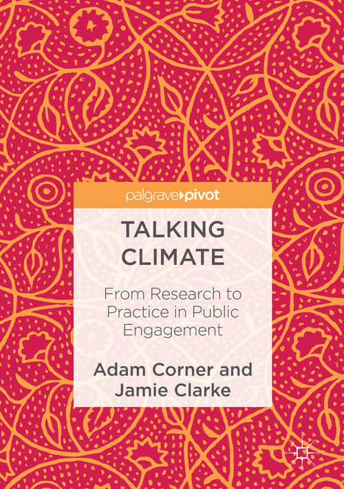 Book cover of Talking Climate: From Research to Practice in Public Engagement (1st ed. 2017)