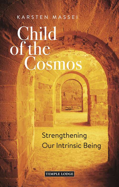 Book cover of Child of the Cosmos: Strengthening Our Intrinsic Being