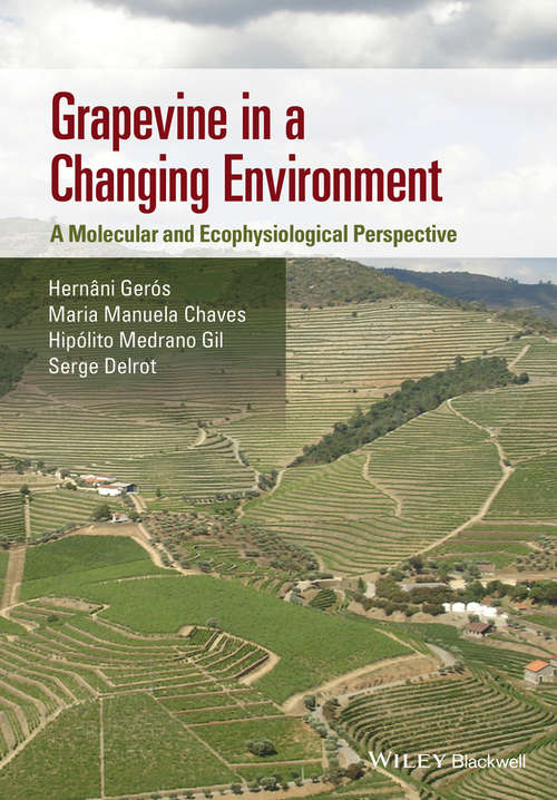 Book cover of Grapevine in a Changing Environment: A Molecular and Ecophysiological Perspective