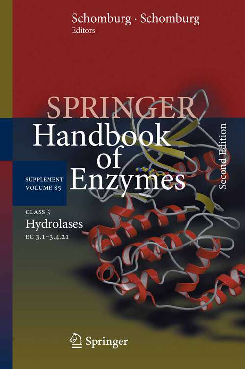 Book cover of Class 3 Hydrolases: EC 3.1-3.4.21 (2nd ed. 2009) (Springer Handbook of Enzymes: S5)