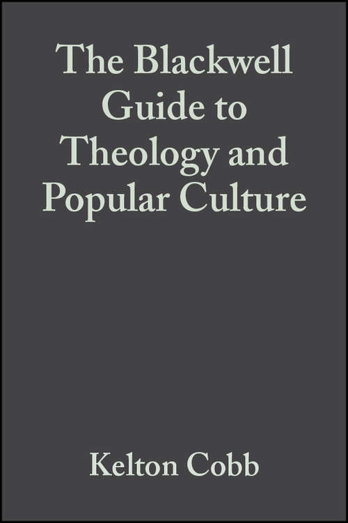 Book cover of The Blackwell Guide to Theology and Popular Culture (Wiley Blackwell Guides to Theology)