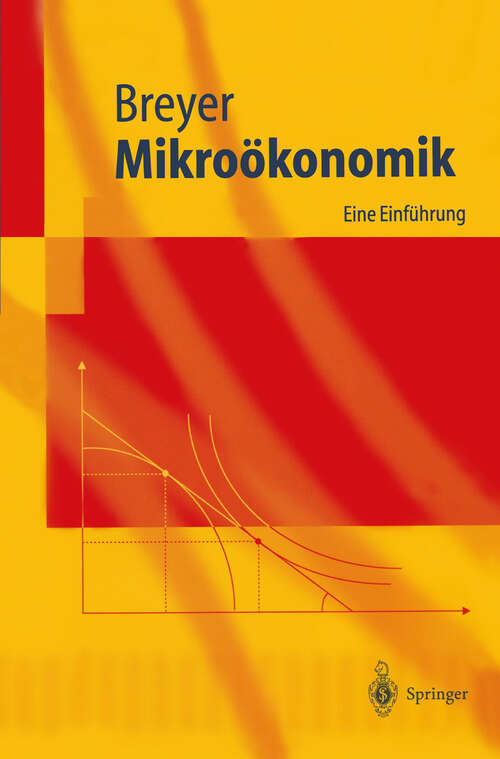 Book cover of Mikroökonomik: Eine Einführung (2004) (Springer-Lehrbuch)