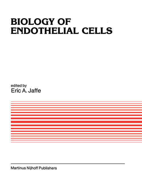 Book cover of Biology of Endothelial Cells (1984) (Developments in Cardiovascular Medicine #27)