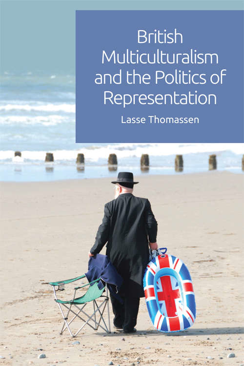 Book cover of British Multiculturalism and the Politics of Representation (Edinburgh University Press)