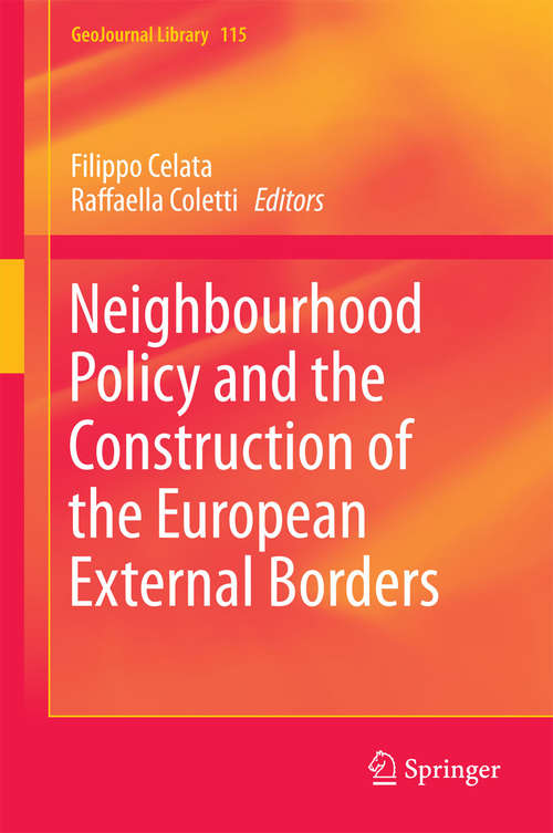 Book cover of Neighbourhood Policy and the Construction of the European External Borders (2015) (GeoJournal Library #115)