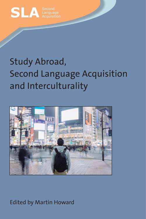 Book cover of Study Abroad, Second Language Acquisition and Interculturality (Second Language Acquisition #135)