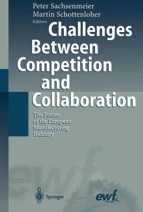 Book cover of Challenges Between Competition and Collaboration: The Future of the European Manufacturing Industry (2003)