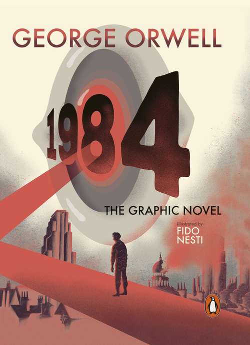 Book cover of Nineteen Eighty-Four: The Graphic Novel