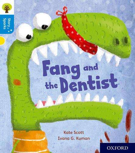 Book cover of Oxford Reading Tree Story Sparks: Fang and the Dentist (PDF)