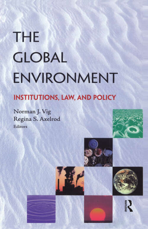 Book cover of The Global Environment: Institutions, Law and Policy