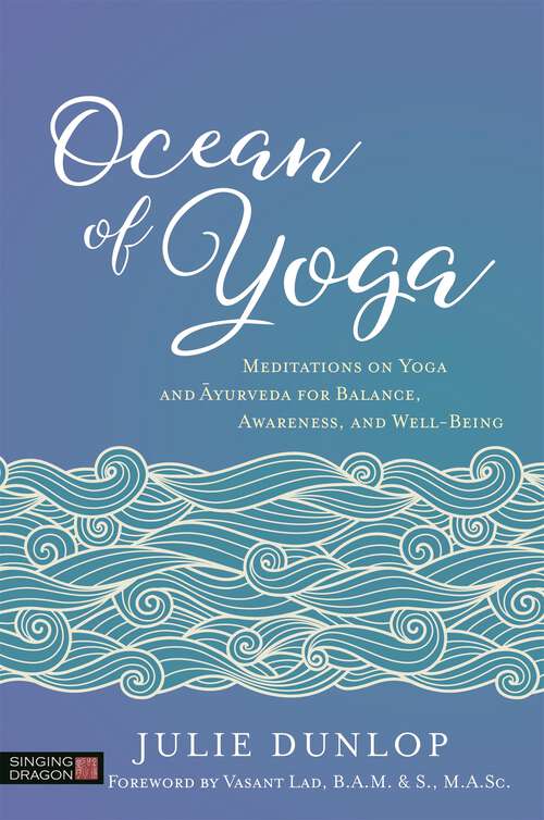 Book cover of Ocean of Yoga: Meditations on Yoga and Ayurveda for Balance, Awareness, and Well-Being