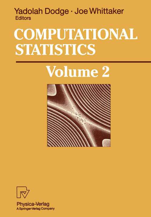 Book cover of Computational Statistics: Volume 2: Proceedings of the 10th Symposium on Computational Statistics, COMPSTAT, Neuchâtel, Switzerland, August 1992 (1992)