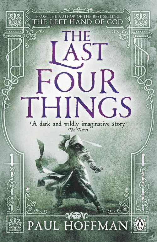 Book cover of The Last Four Things (The Left Hand of God #2)