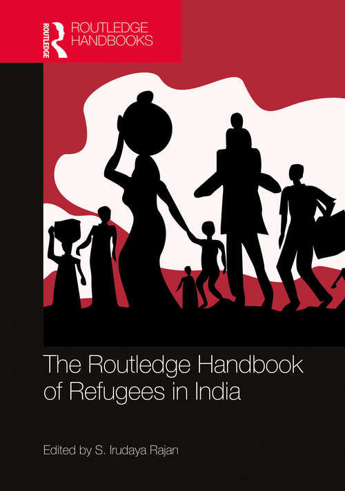 Book cover of The Routledge Handbook of Refugees in India