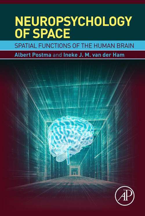 Book cover of Neuropsychology of Space: Spatial Functions of the Human Brain