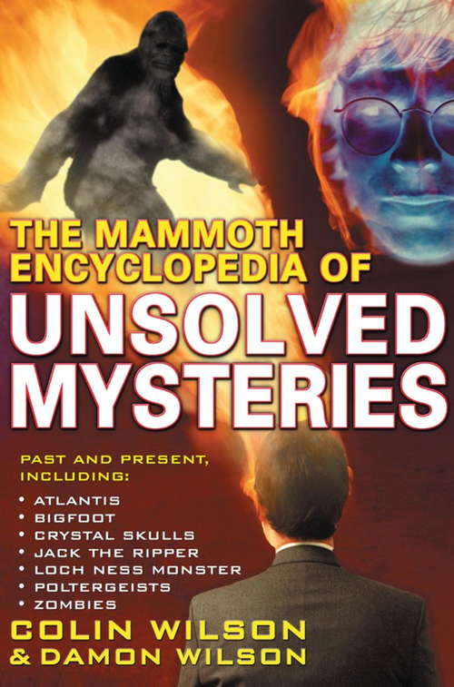 Book cover of The Mammoth Encyclopedia of the Unsolved (Mammoth Books)