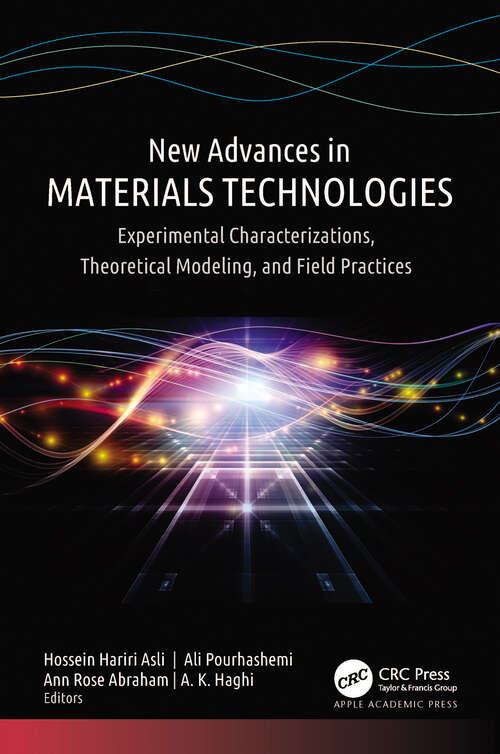 Book cover of New Advances in Materials Technologies: Experimental Characterizations, Theoretical Modeling, and Field Practices