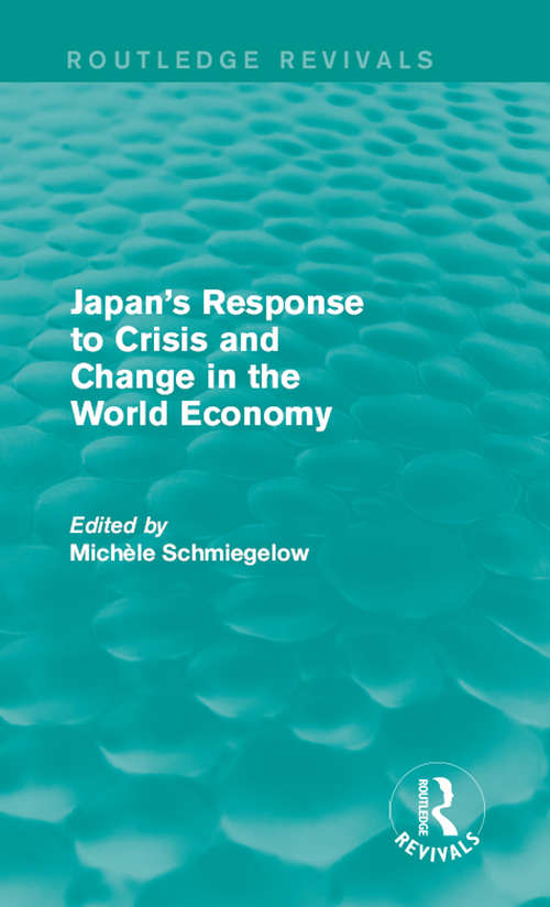 Book cover of Japan's Response to Crisis and Change in the World Economy (Routledge Revivals)