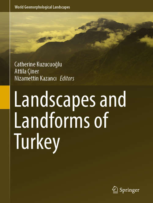 Book cover of Landscapes and Landforms of Turkey (1st ed. 2019) (World Geomorphological Landscapes)