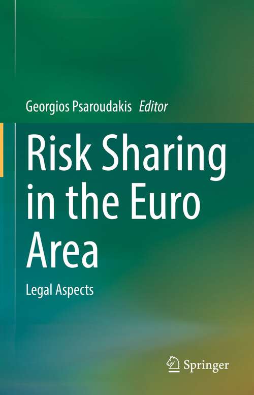 Book cover of Risk Sharing in the Euro Area: Legal Aspects (1st ed. 2023)