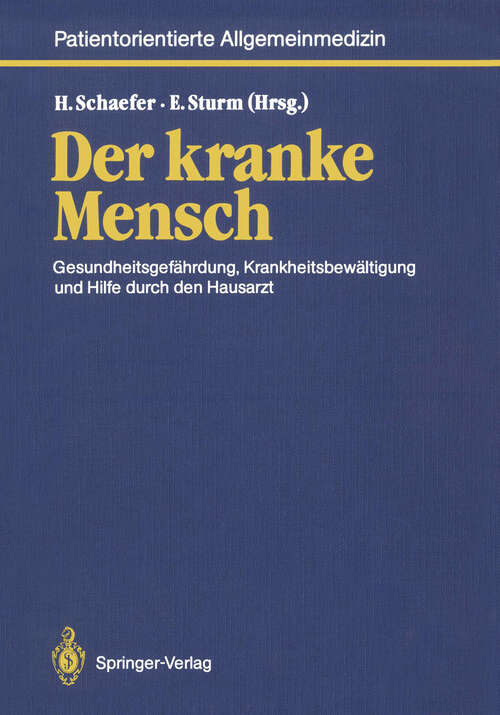 Book cover of Der kranke Mensch: Gesundheitsgefährdung, Krankheitsbewältigung und Hilfe durch den Hausarzt (1986) (Neue Allgemeinmedizin #3)