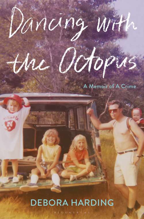 Book cover of Dancing with the Octopus: A Memoir of a Crime