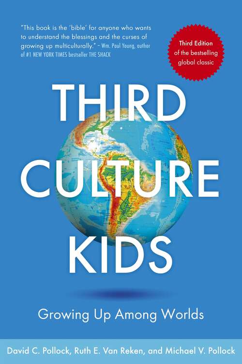 Book cover of Third Culture Kids: The Experience of Growing Up Among Worlds: The original, classic book on TCKs (2)
