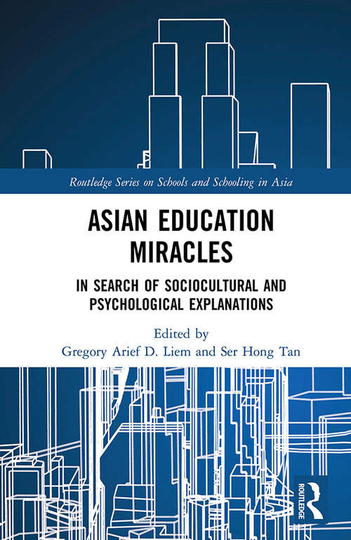 Book cover of Asian Education Miracles: In Search of Sociocultural and Psychological Explanations (Routledge Series on Schools and Schooling in Asia)