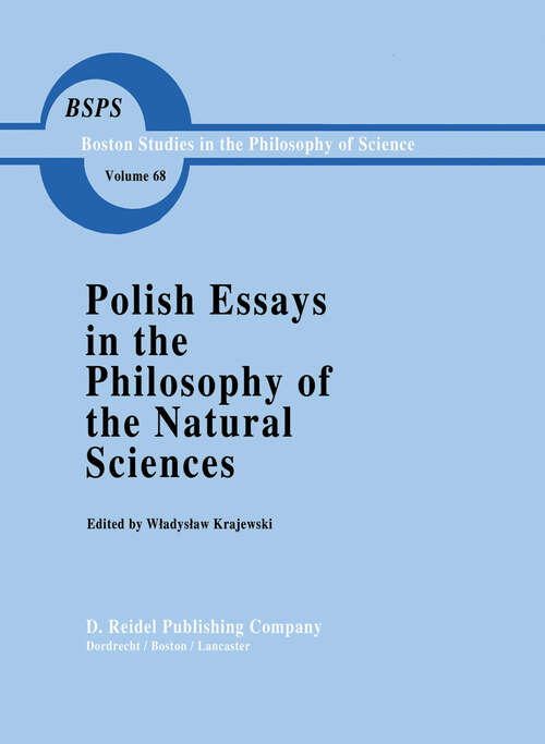 Book cover of Polish Essays in the Philosophy of the Natural Sciences (1982) (Boston Studies in the Philosophy and History of Science #68)