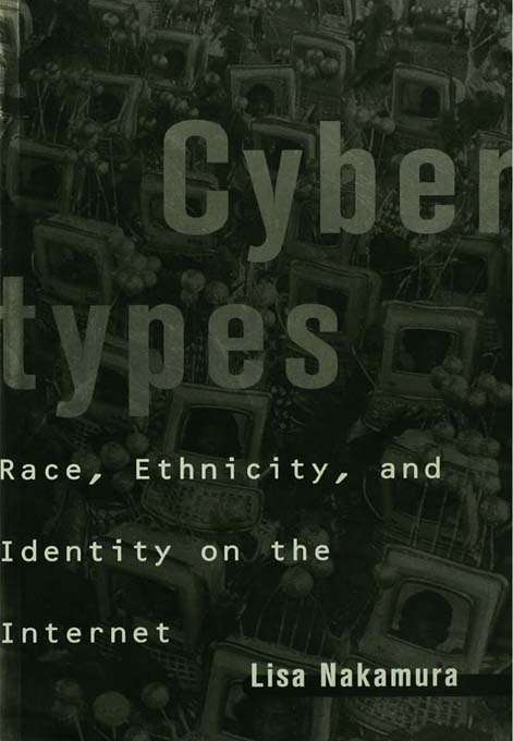 Book cover of Cybertypes: Race, Ethnicity, and Identity on the Internet