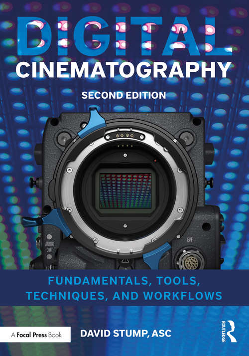 Book cover of Digital Cinematography: Fundamentals, Tools, Techniques, and Workflows (2)