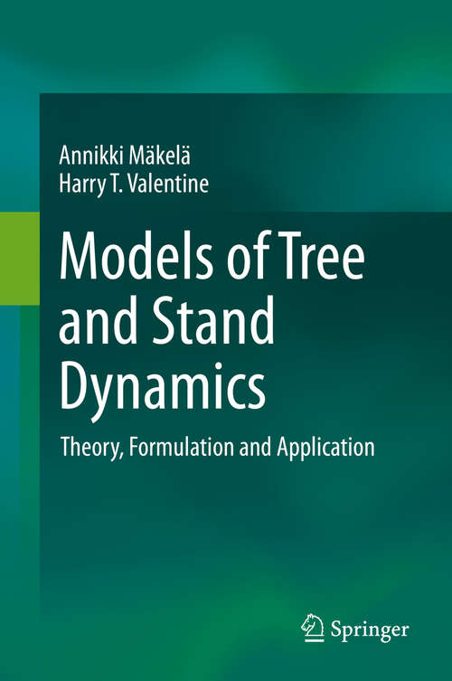 Book cover of Models of Tree and Stand Dynamics: Theory, Formulation and Application (1st ed. 2020)