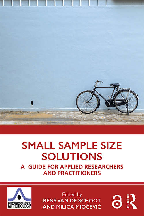 Book cover of Small Sample Size Solutions: A Guide for Applied Researchers and Practitioners (European Association of Methodology Series)